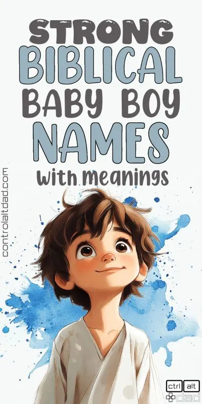 cute illustrated boy with title strong biblical baby boy names promoting biblical boy names list with meanings
